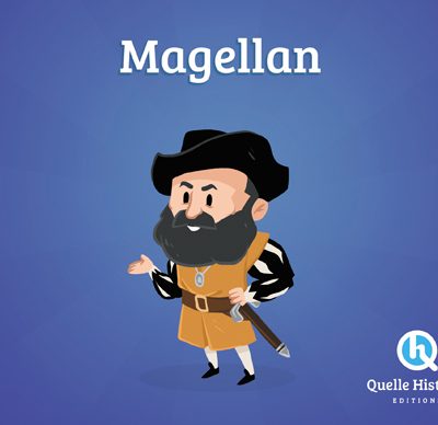 FERNAND MAGELLAN - QUELLE HISTOIRE