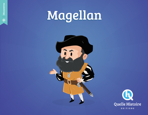 FERNAND MAGELLAN - QUELLE HISTOIRE