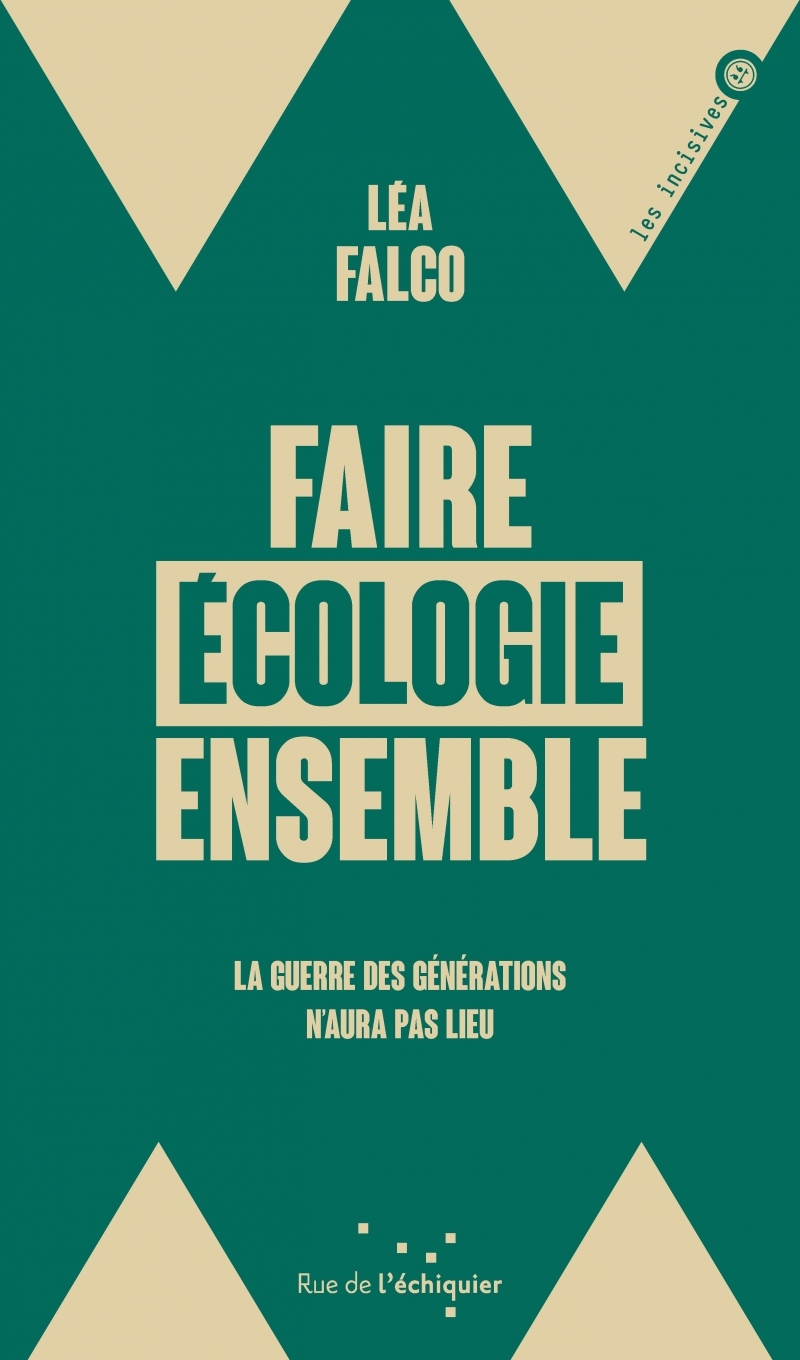 FAIRE ECOLOGIE ENSEMBLE - LA GUERRE DES GENERATIONS N'AURA PAS LIEU