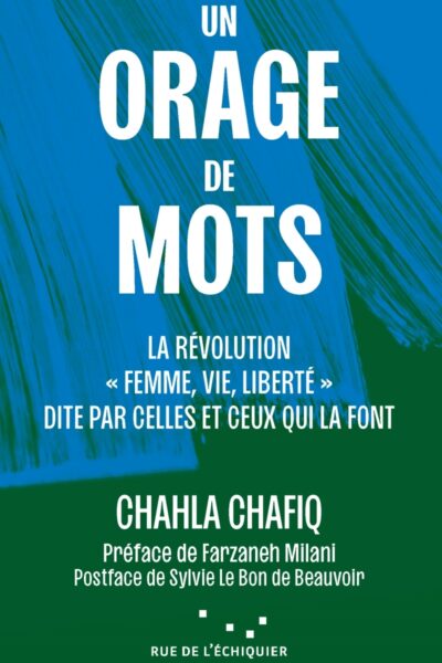 UN ORAGE DE MOTS - LA REVOLUTION IRANIENNE « FEMME, VIE, LIB