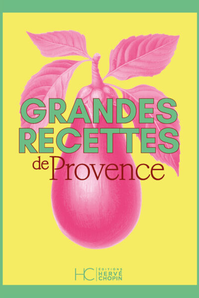 GRANDES RECETTES DE PROVENCE