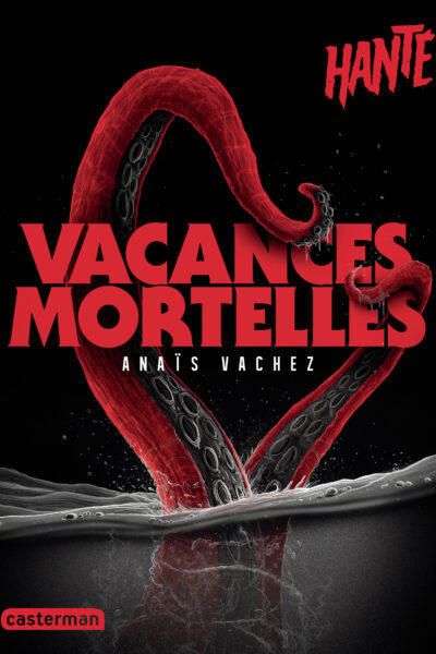 VACANCES MORTELLES - HANTÉ