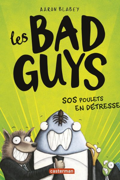 LES BAD GUYS - T02 - SOS POULETS EN DETRESSE