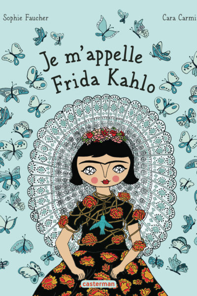 JE M'APPELLE FRIDA KAHLO