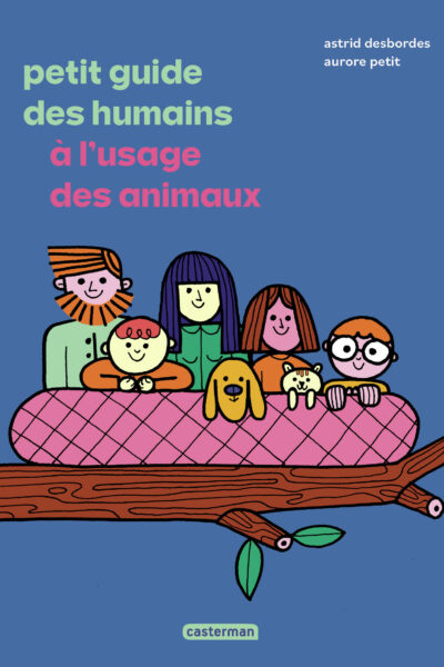 PETIT GUIDE DES HUMAINS A L'USAGE DES ANIMAUX