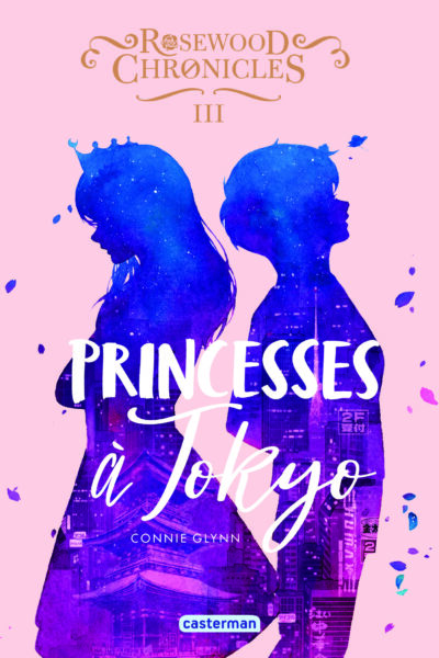 ROSEWOOD CHRONICLES T03 PRINCESSES A TOKYO