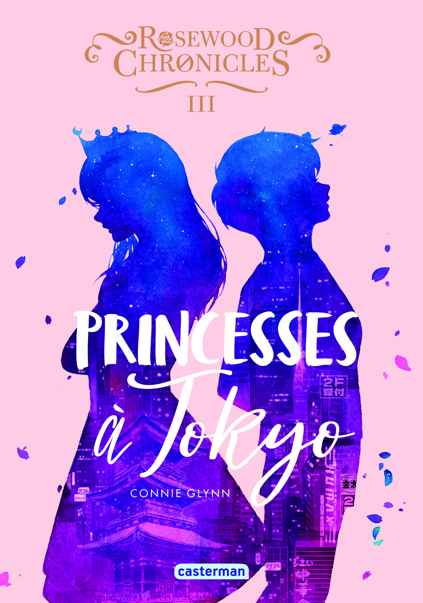 ROSEWOOD CHRONICLES T03 PRINCESSES A TOKYO