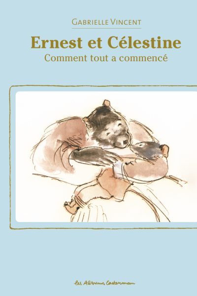 ERNEST ET CELESTINE - COMMENT TOUT A COMMENCE