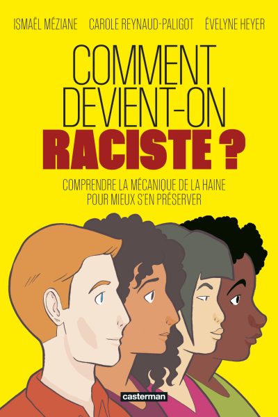 COMMENT DEVIENT-ON RACISTE ?