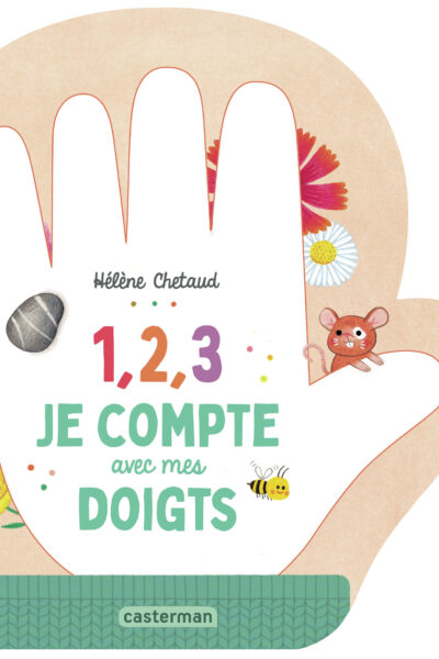 1, 2, 3, JE COMPTE AVEC MES DOIGTS