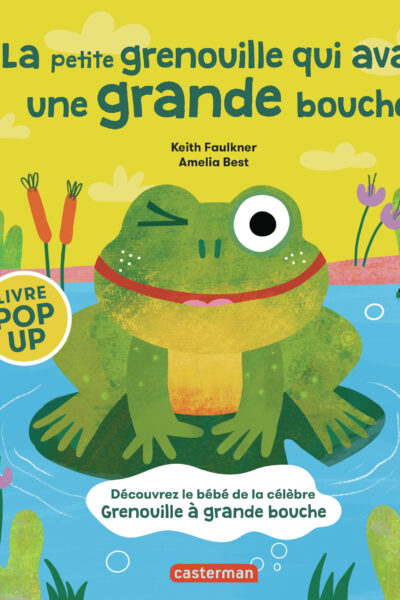 LA PETITE GRENOUILLE QUI AVAIT UNE GRANDE BOUCHE