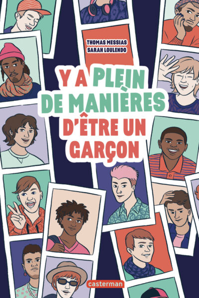 Y A PLEIN DE MANIERES D'ETRE UN GARCON