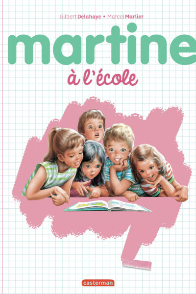 MARTINE - MARTINE A L'ECOLE - NOUVELLE EDITION