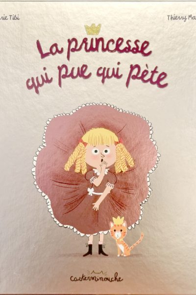 LA PRINCESSE QUI PUE QUI PETE - GRAND FORMAT
