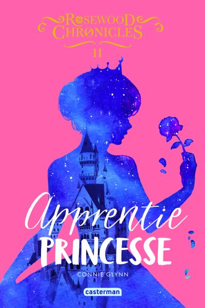ROSEWOOD CHRONICLES T02 APPRENTIE PRINCESSE