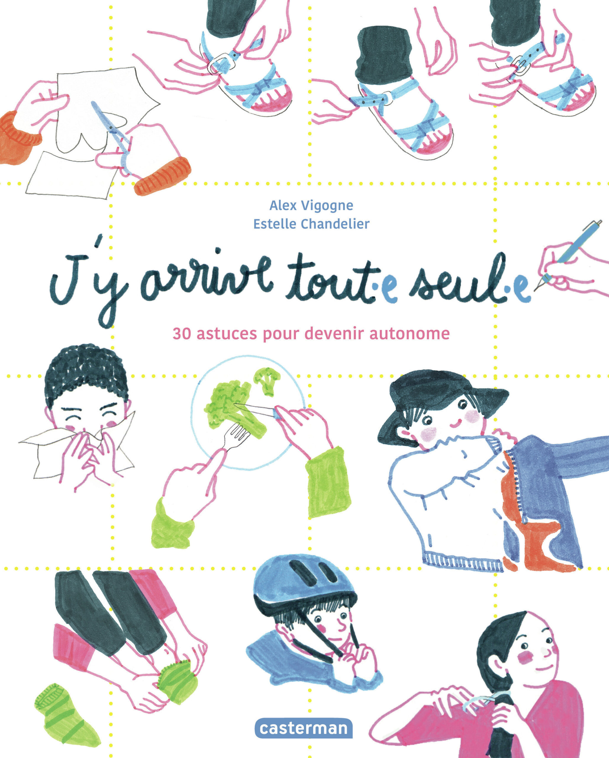 J'Y ARRIVE TOUT SEUL - 30 ASTUCES POUR DEVENIR AUTONOME