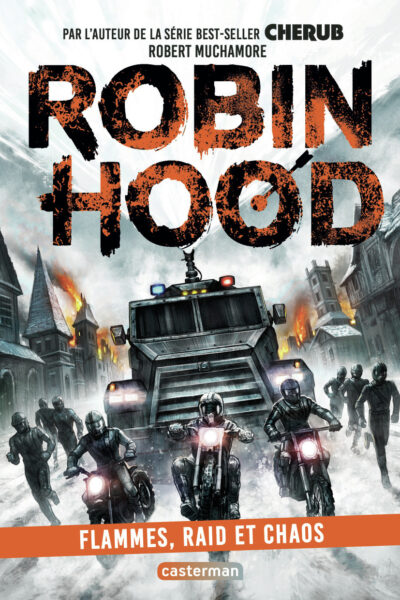 ROBIN HOOD T09 FLAMME, RAID ET CHAOS