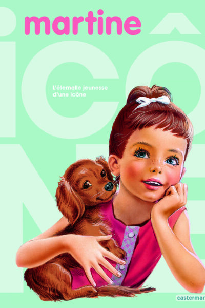 MARTINE - MARTINE, L'ETERNELLE JEUNESSE D'UNE ICONE