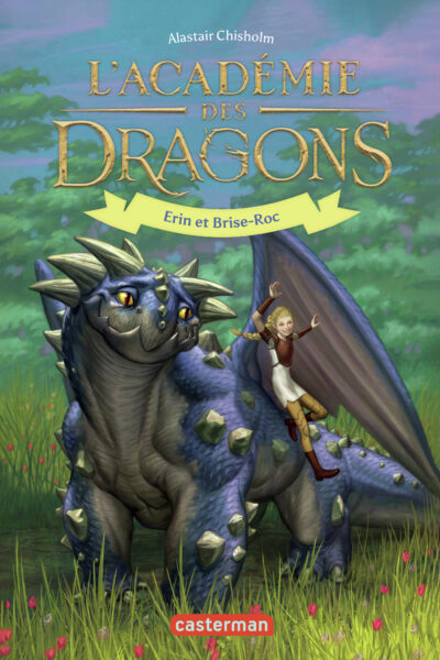 L'ACADEMIE DES DRAGONS - VOL06 - ERIN ET BRISE-ROC