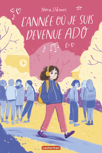 L'ANNEE OU JE SUIS DEVENUE ADO