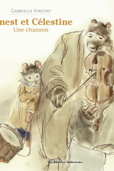 ERNEST ET CELESTINE -UNE CHANSON - NOUVELLE EDITION CARTONNEE