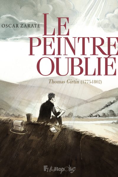 LE PEINTRE OUBLIE  THOMAS GIRTIN (1775-1802)