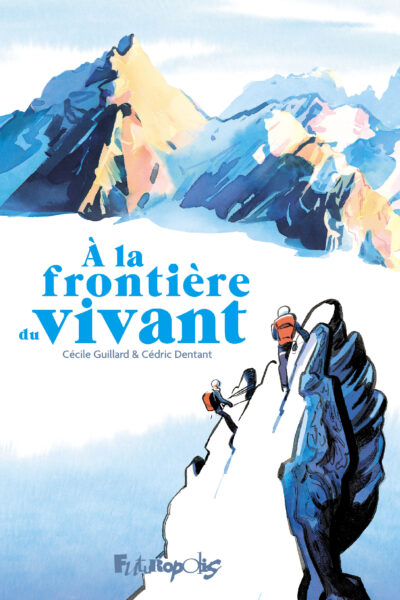 A LA FRONTIÈRE DU VIVANT