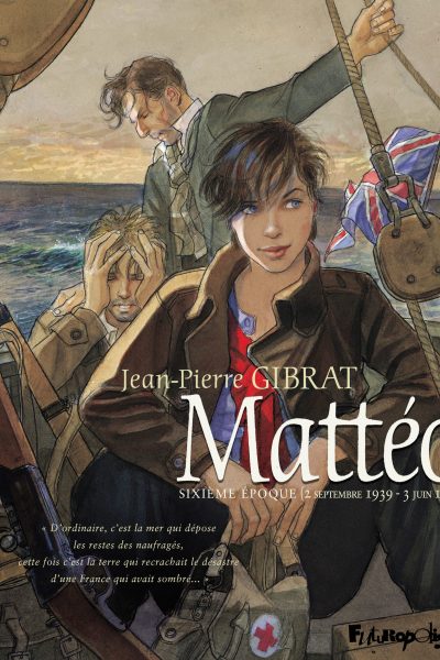 MATTEO - VOL06 - SIXIEME EPOQUE (2 SEPTEMBRE 1939 - 3 JUIN 1940)