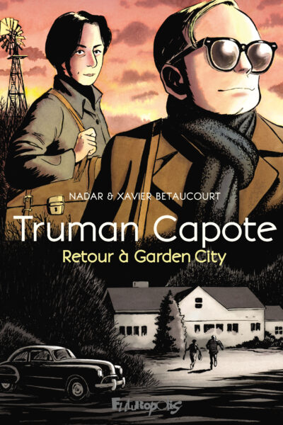 TRUMAN CAPOTE, RETOUR A GARDEN CITY