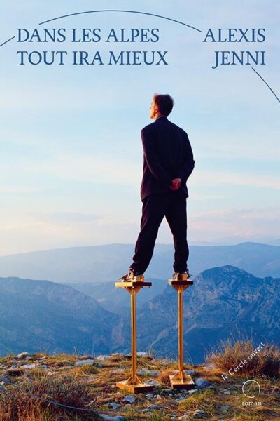 DANS LES ALPES TOUT IRA MIEUX