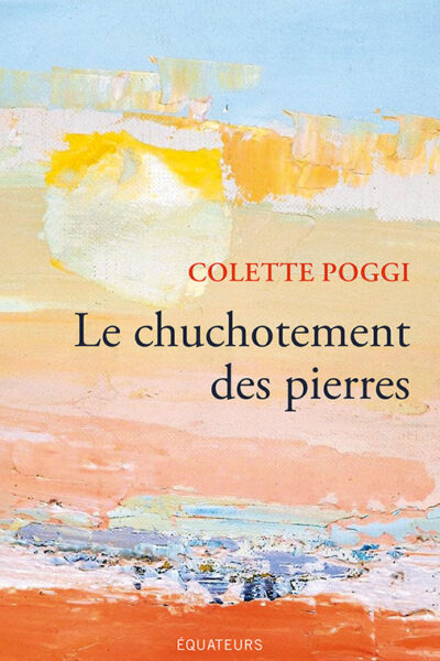LE CHUCHOTEMENT DES PIERRES