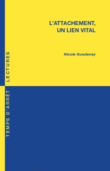 L'ATTACHEMENT UN LIEN VITAL