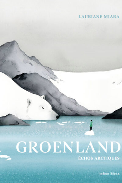 GROENLAND, ECHOS ARCTIQUES
