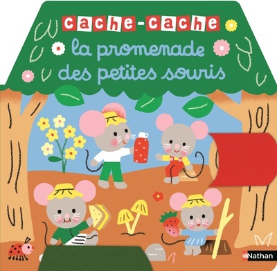 LA PROMENADE DES PETITES SOURIS - CACHE-CACHE