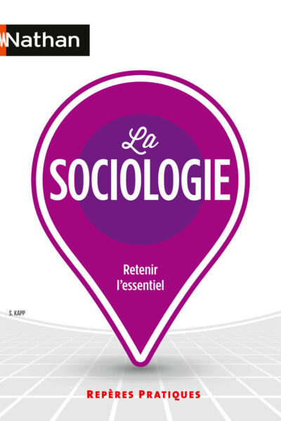 REPERES PRATIQUES T47 LA SOCIOLOGIE, RETENIR L'ESSENTIEL
