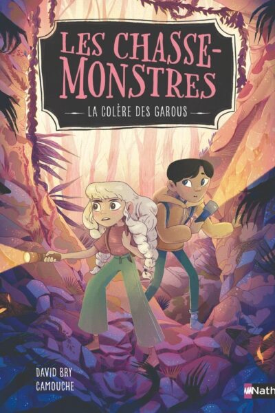 LES CHASSE-MONSTRES T02 LA COLERE DES GAROUS