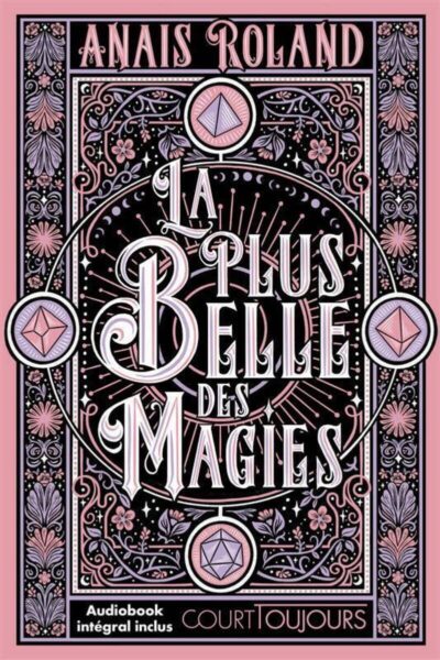 COURT TOUJOURS : LA PLUS BELLE DES MAGIES