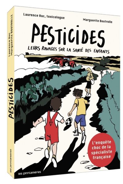 PESTICIDES - LEURS RAVAGES SUR LA SANTE DES ENFANTS