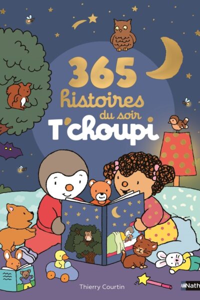 365 HISTOIRES DU SOIR T'CHOUPI