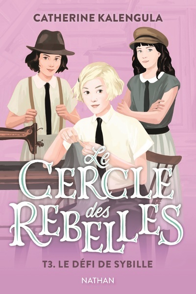 LE CERCLE DES REBELLES T03 LE DEFI DE SYBILLE