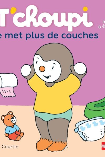 T'CHOUPI T88 NE MET PLUS DE COUCHES