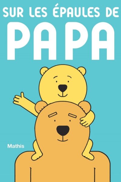 SUR LES EPAULES DE PAPA