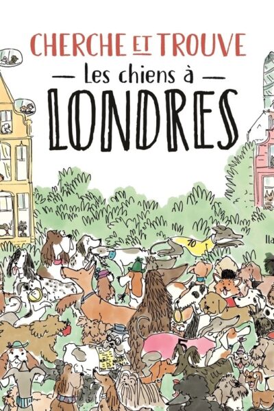 CHERCHE ET TROUVE - LES CHIENS A LONDRES