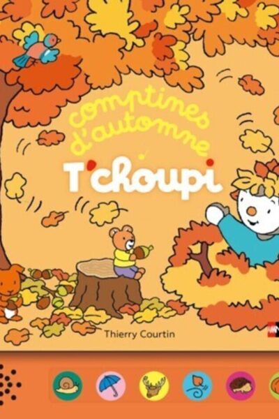 T'CHOUPI COMPTINES D'AUTOMNE