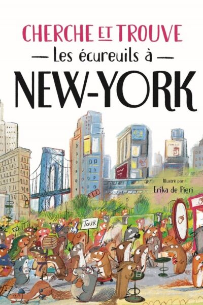 CHERCHE ET TROUVE - LES ECUREUILS A NEW-YORK