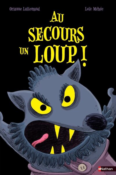 AU SECOURS UN LOUP !