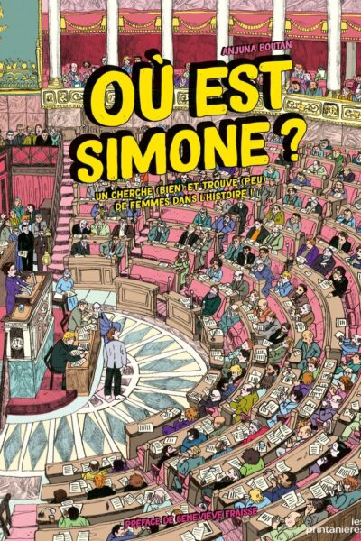 OU EST SIMONE
 ? UN CHERCHE (BIEN) ET TROUVE (PEU) DE FEMMES DANS L'HISTOIRE