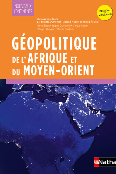 GEOPOLITIQUE DE L'AFRIQUE ET DU MOYEN ORIENT - NOUVEAUX CONTINENTS