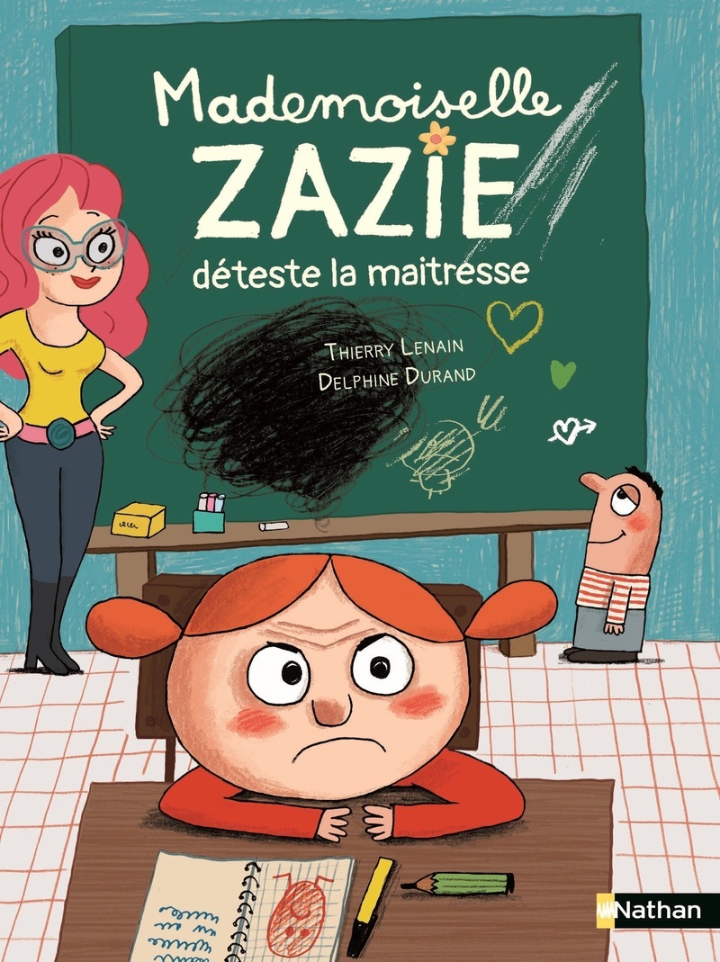 MADEMOISELLE ZAZIE DETESTE LA MAITRESSE