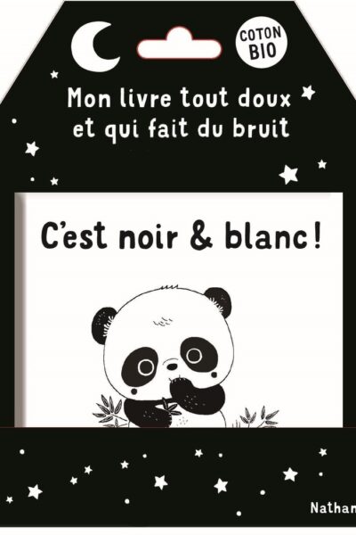 C'EST NOIR & BLANC ! MON LIVRE TOUT DOUX ET QUI FAIT DU BRUIT